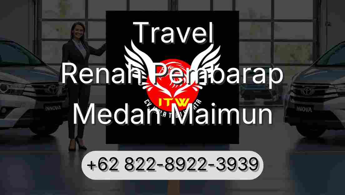Travel Renah Pembarap Medan Maimun
