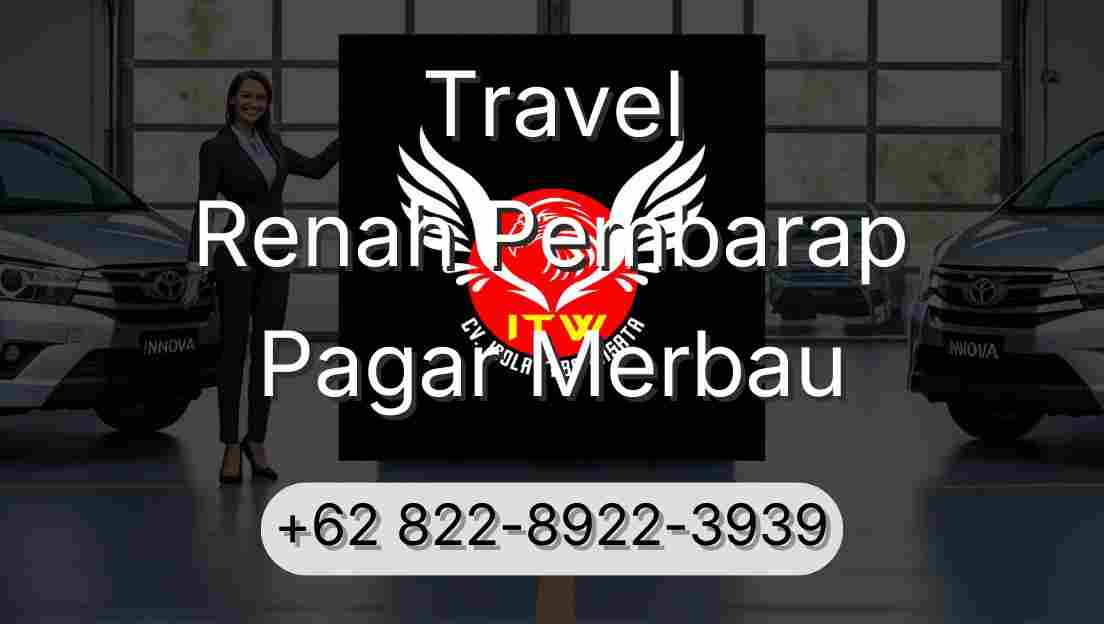 Travel Renah Pembarap Pagar Merbau