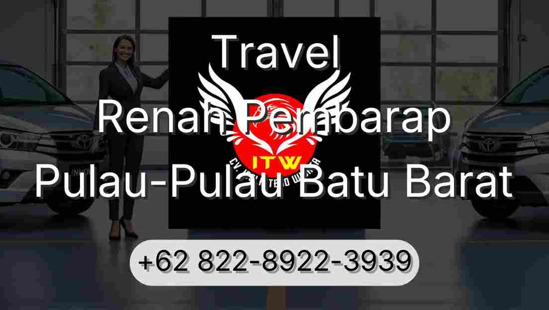 Travel Renah Pembarap Pulau-Pulau Batu Barat