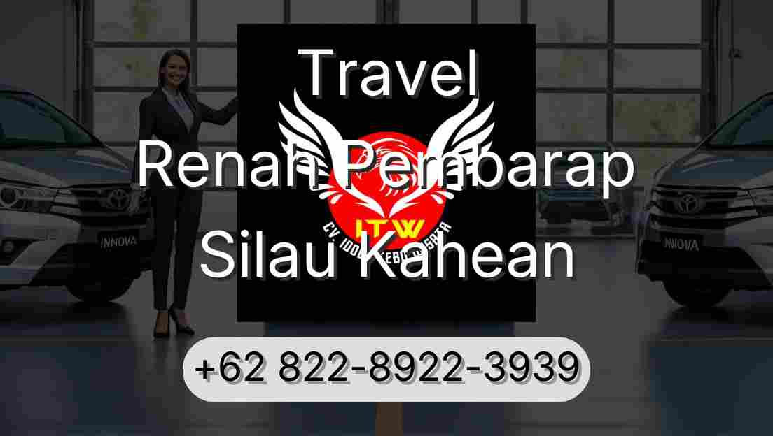 Travel Renah Pembarap Silau Kahean