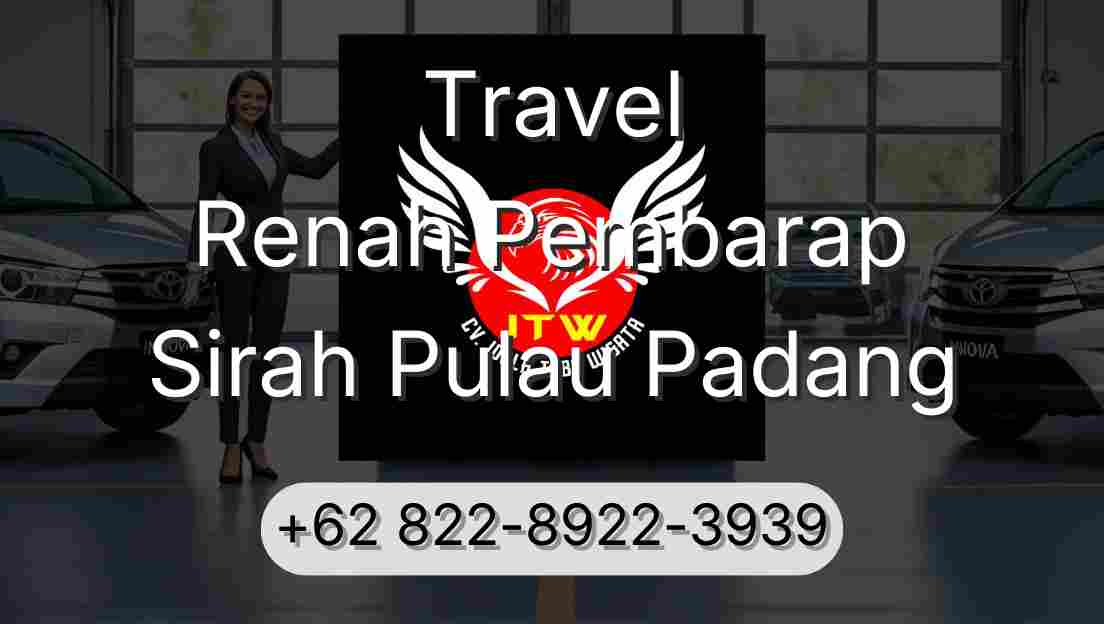 Travel Renah Pembarap Sirah Pulau Padang