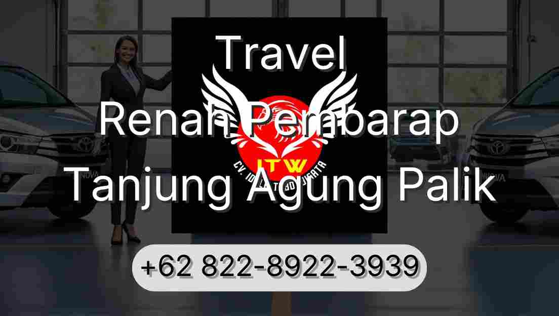 Travel Renah Pembarap Tanjung Agung Palik