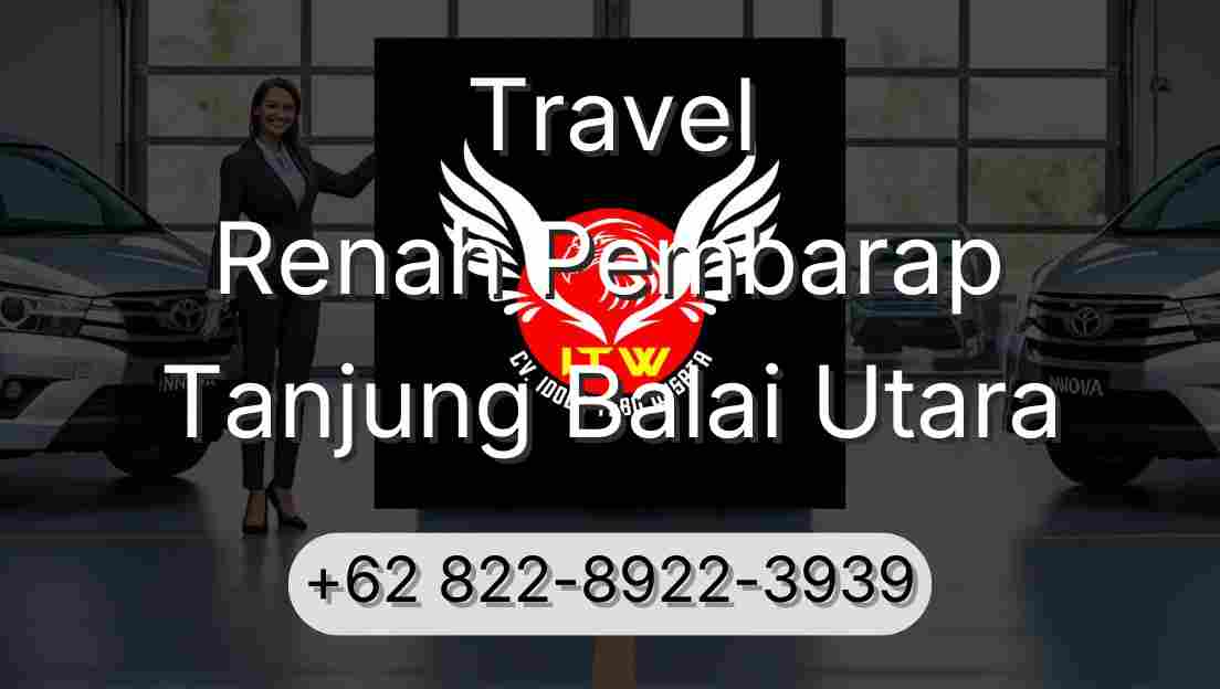 Travel Renah Pembarap Tanjung Balai Utara