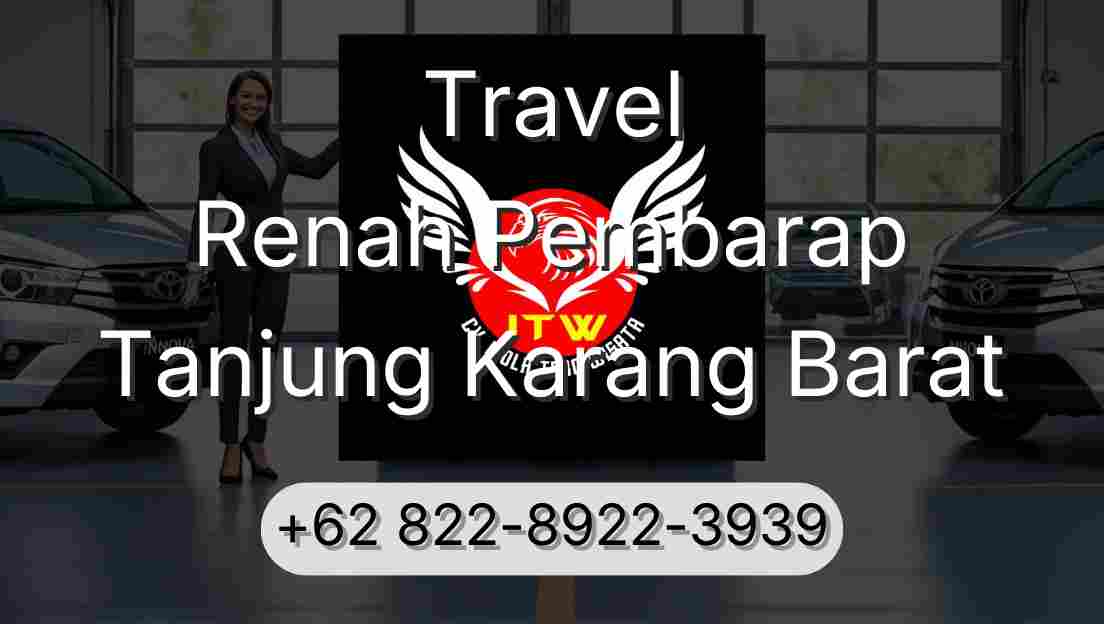 Travel Renah Pembarap Tanjung Karang Barat