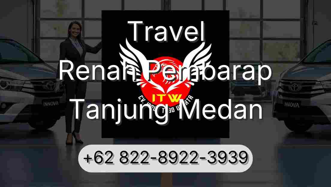 Travel Renah Pembarap Tanjung Medan