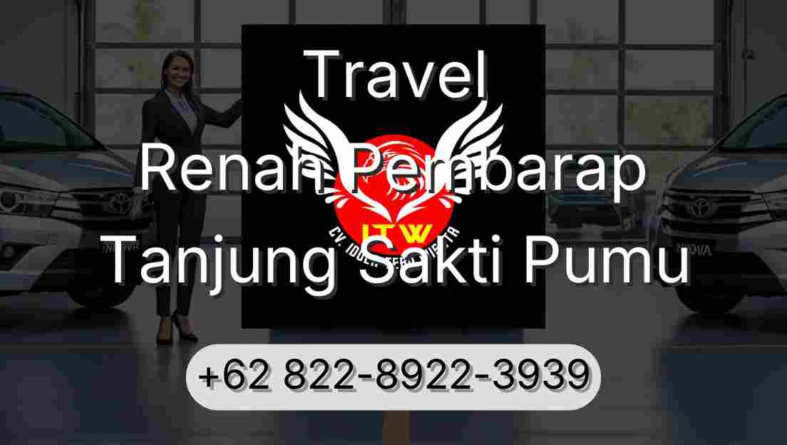Travel Renah Pembarap Tanjung Sakti Pumu