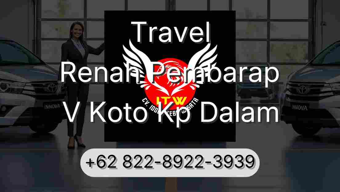 Travel Renah Pembarap V Koto Kp Dalam