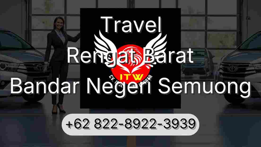 Travel Rengat Barat Bandar Negeri Semuong