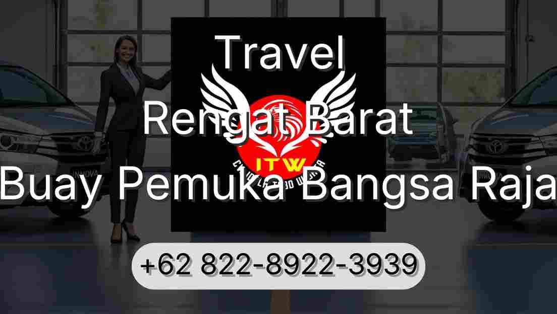 Travel Rengat Barat Buay Pemuka Bangsa Raja
