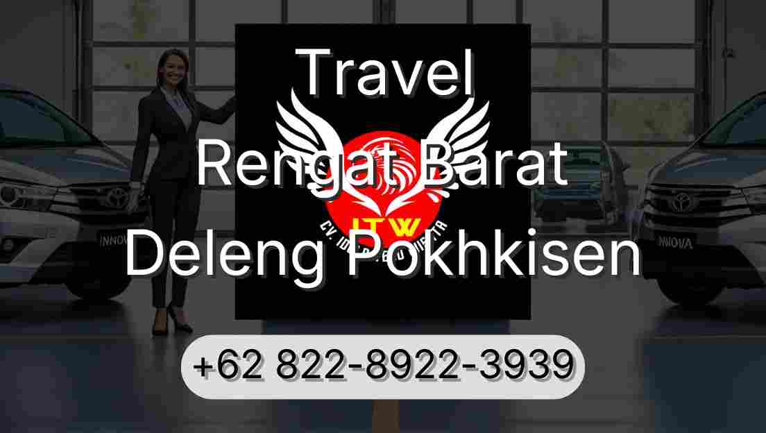 Travel Rengat Barat Deleng Pokhkisen