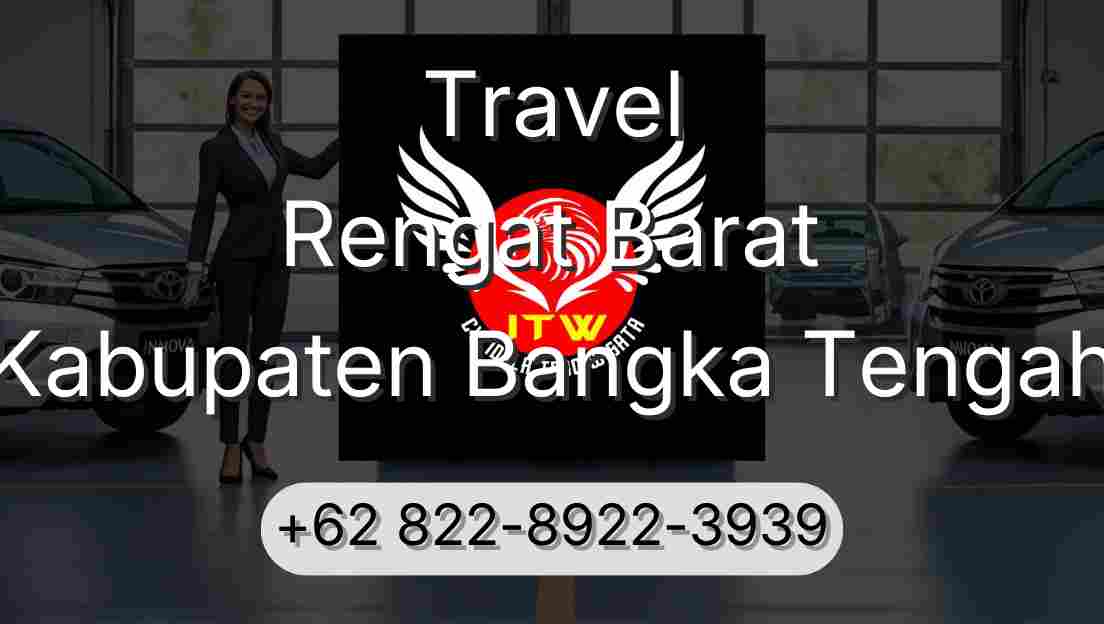 Travel Rengat Barat Kabupaten Bangka Tengah