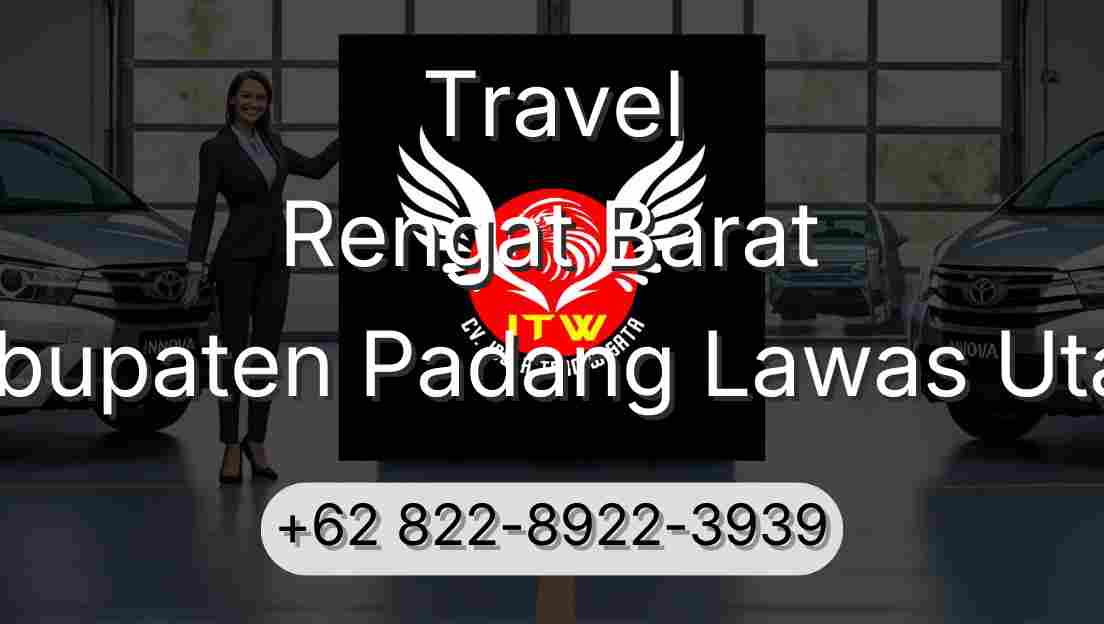 Travel Rengat Barat Kabupaten Padang Lawas Utara