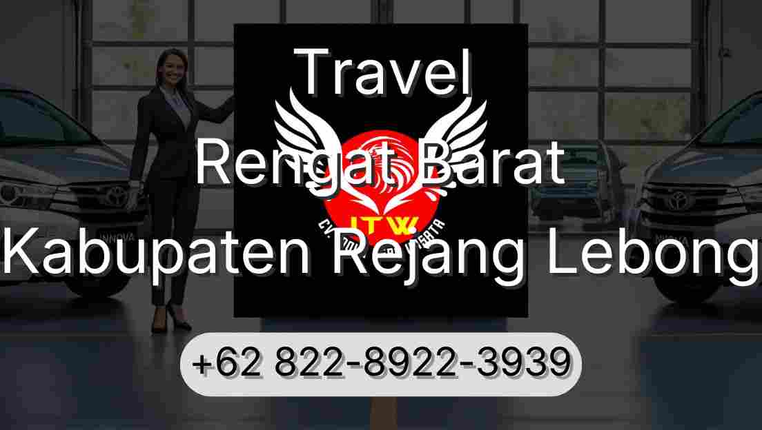 Travel Rengat Barat Kabupaten Rejang Lebong