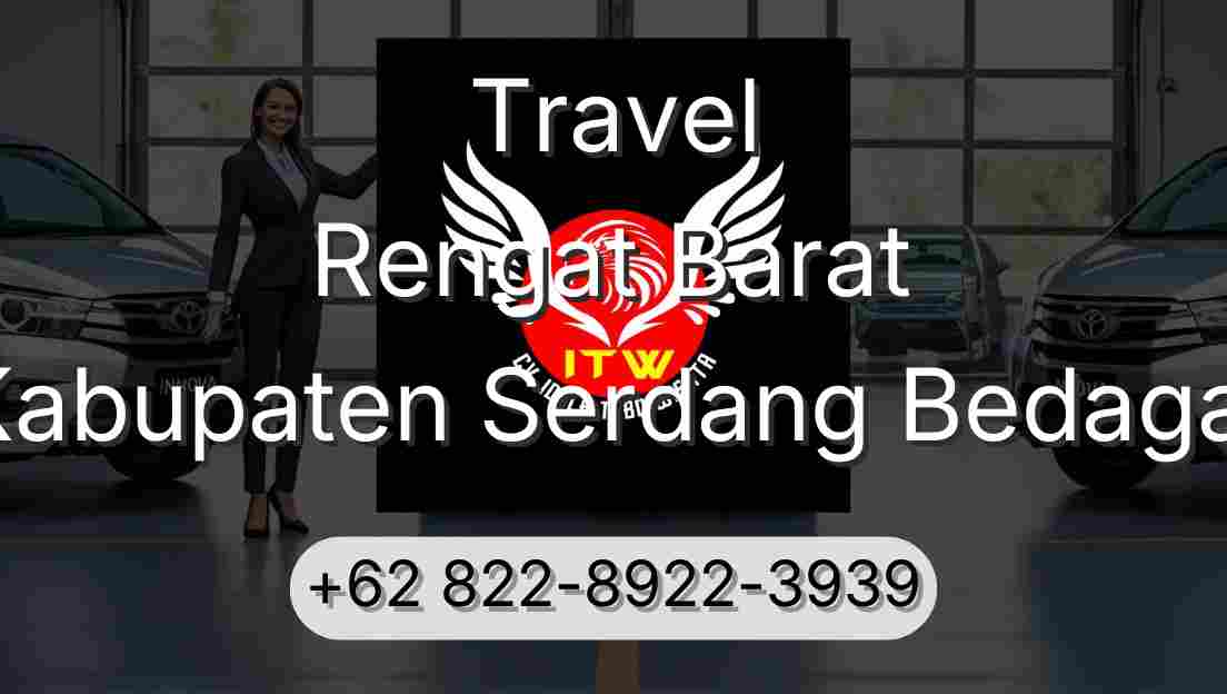 Travel Rengat Barat Kabupaten Serdang Bedagai