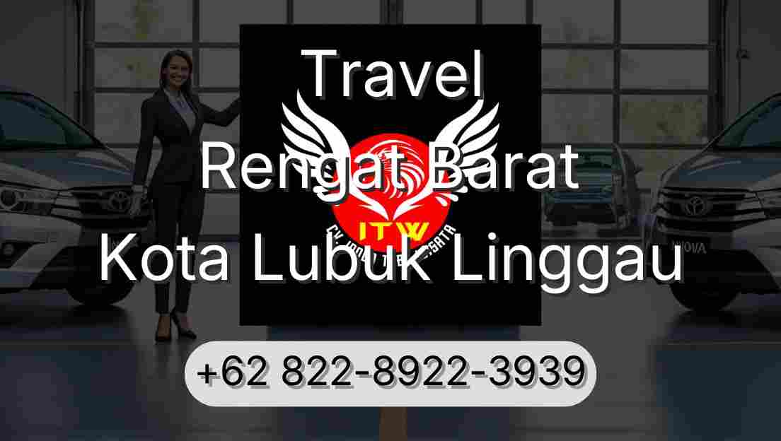 Travel Rengat Barat Kota Lubuk Linggau