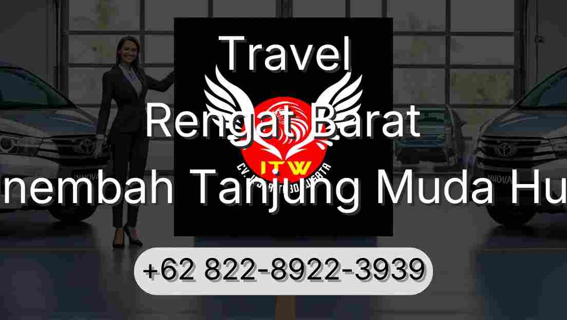 Travel Rengat Barat Sinembah Tanjung Muda Hulu