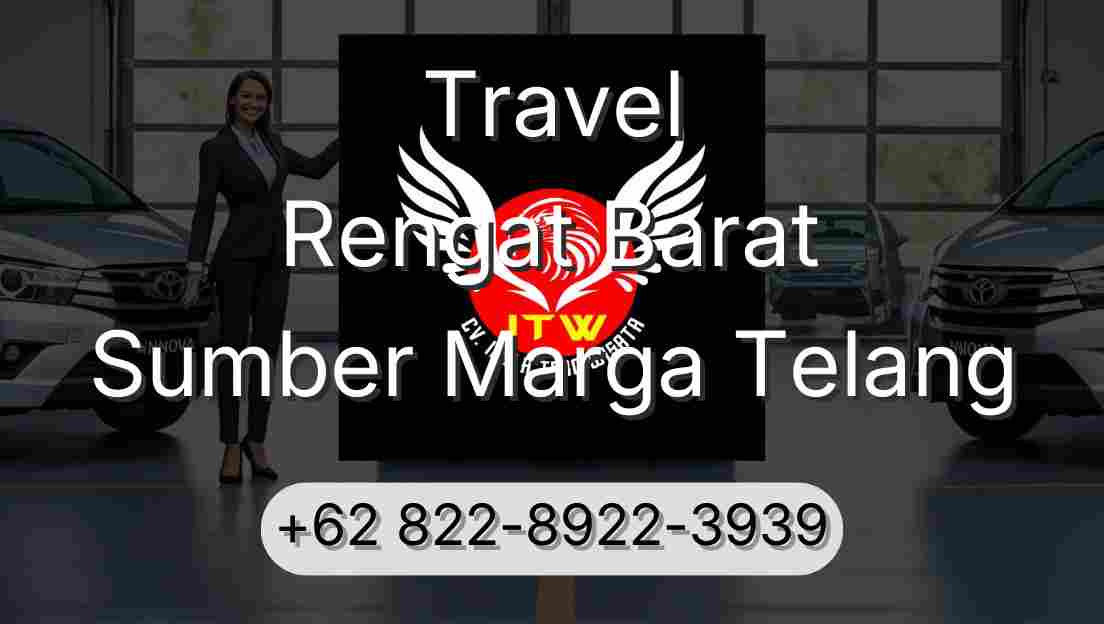 Travel Rengat Barat Sumber Marga Telang
