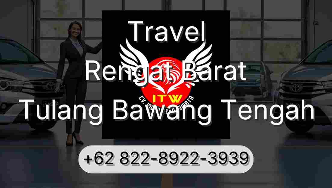 Travel Rengat Barat Tulang Bawang Tengah