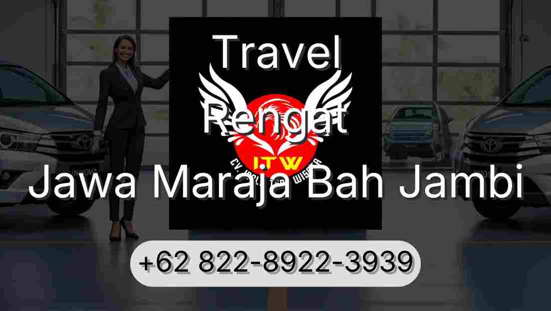 Travel Rengat Jawa Maraja Bah Jambi