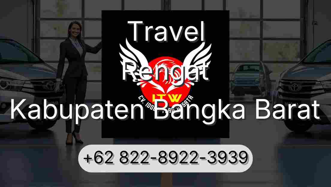 Travel Rengat Kabupaten Bangka Barat