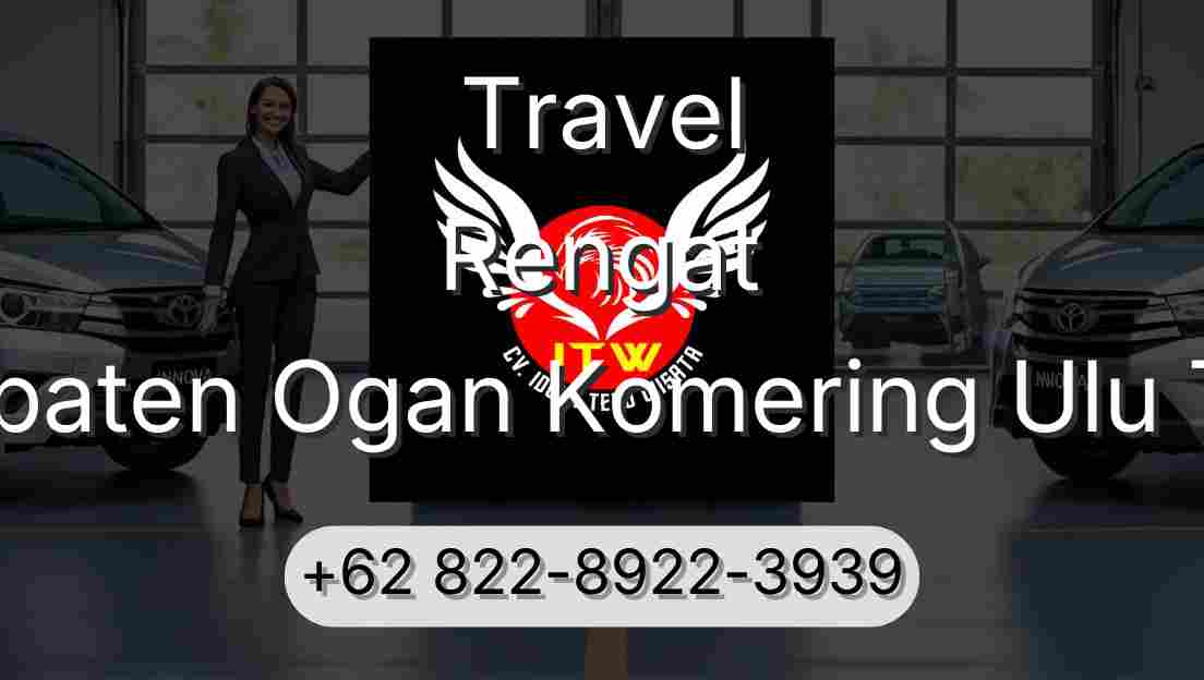 Travel Rengat Kabupaten Ogan Komering Ulu Timur
