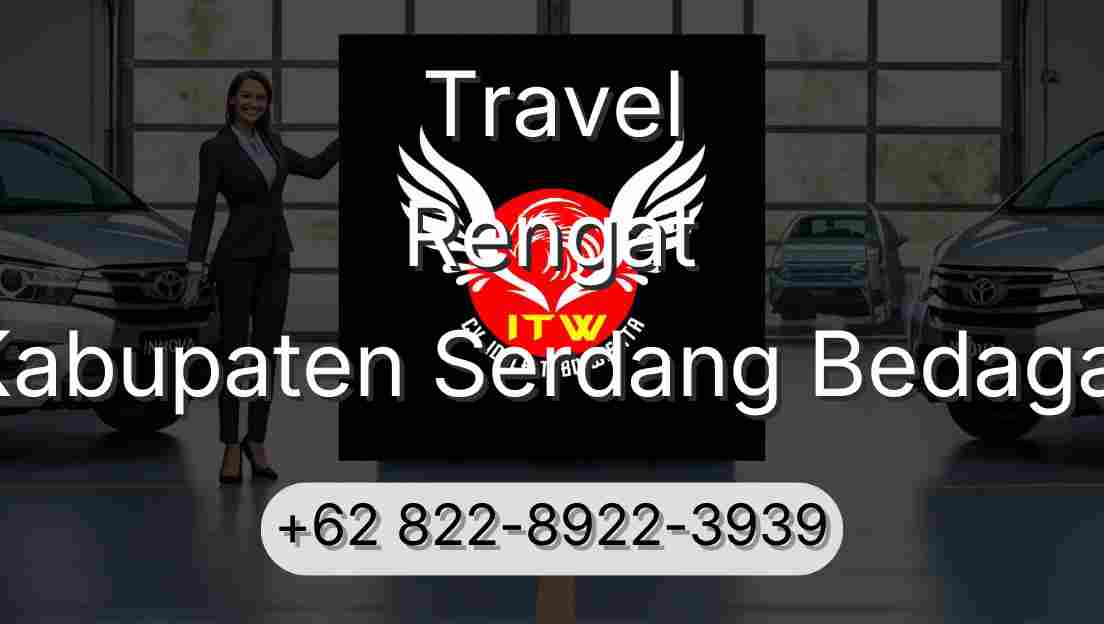 Travel Rengat Kabupaten Serdang Bedagai