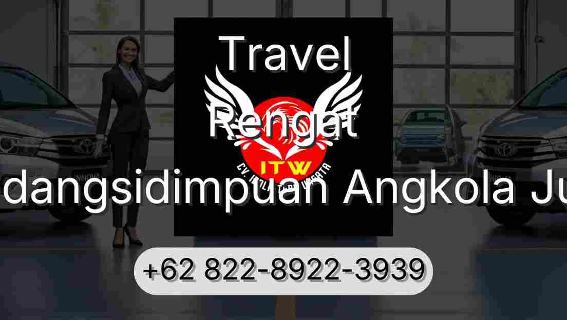 Travel Rengat Padangsidimpuan Angkola Julu