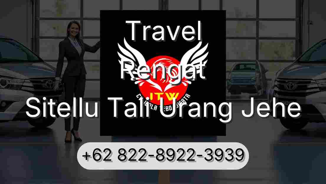 Travel Rengat Sitellu Tali Urang Jehe