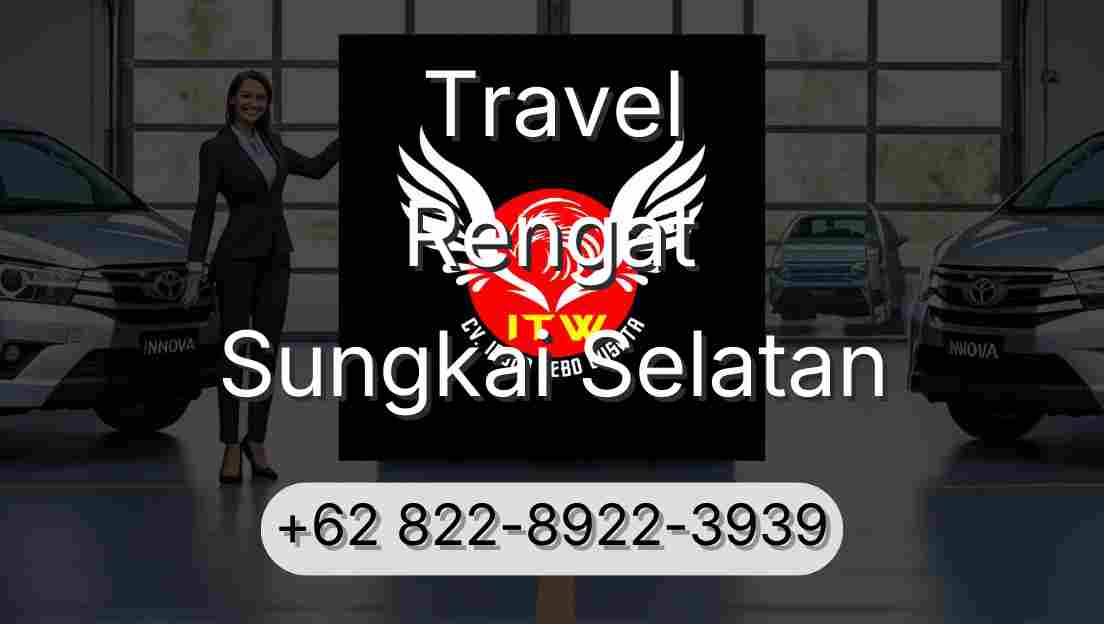 Travel Rengat Sungkai Selatan