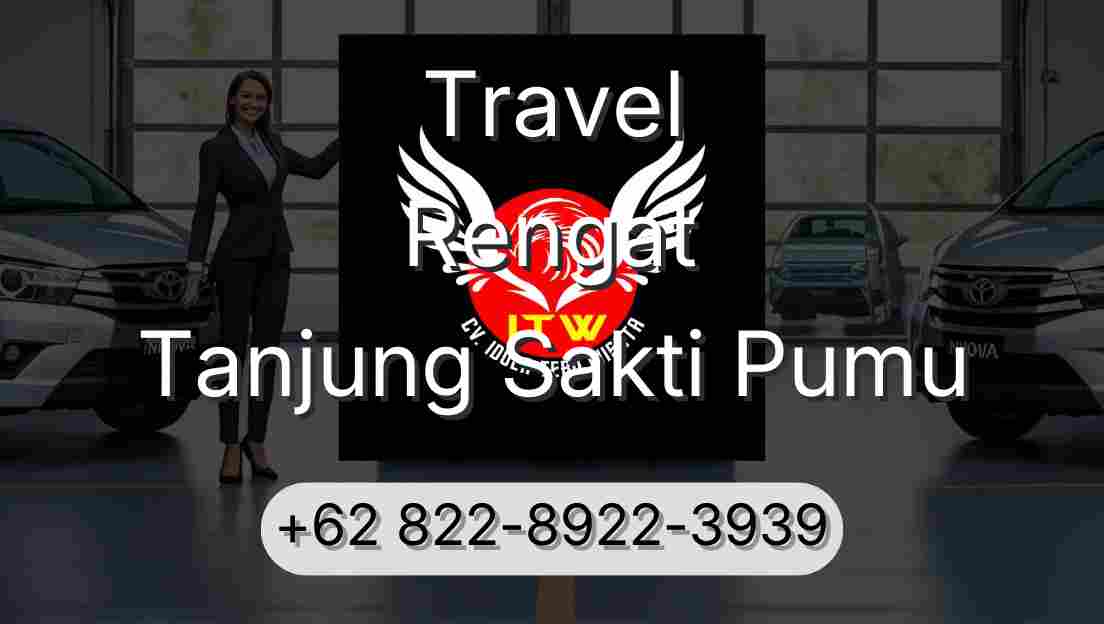 Travel Rengat Tanjung Sakti Pumu