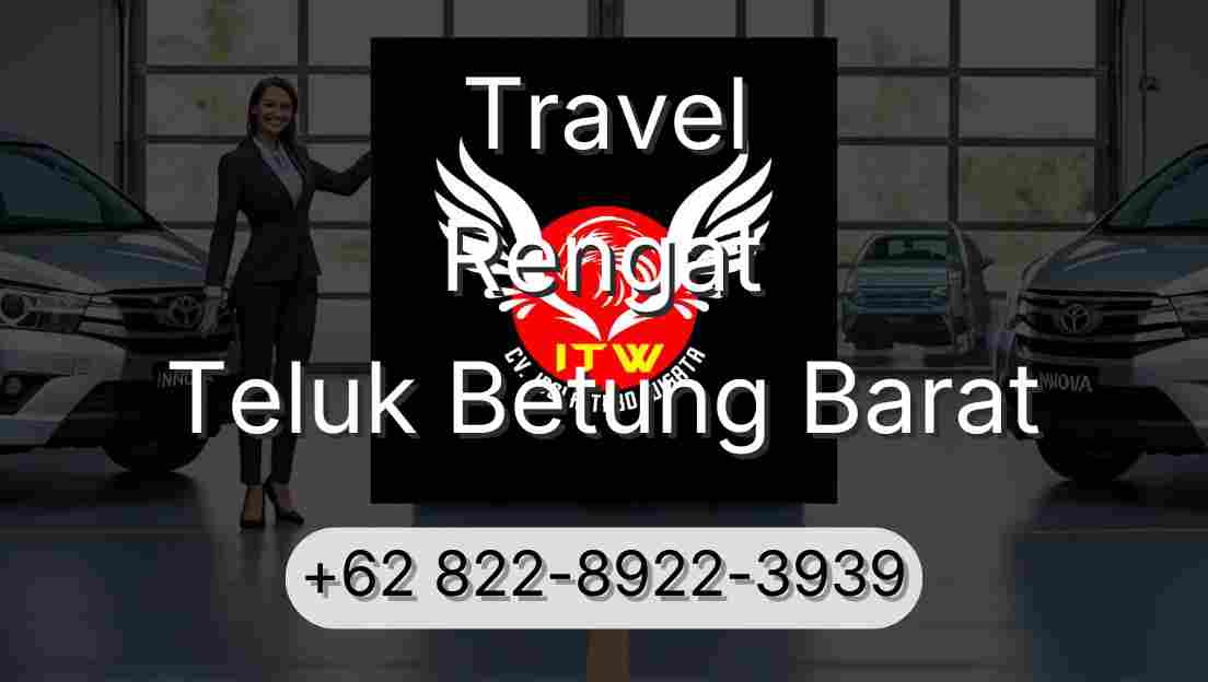 Travel Rengat Teluk Betung Barat