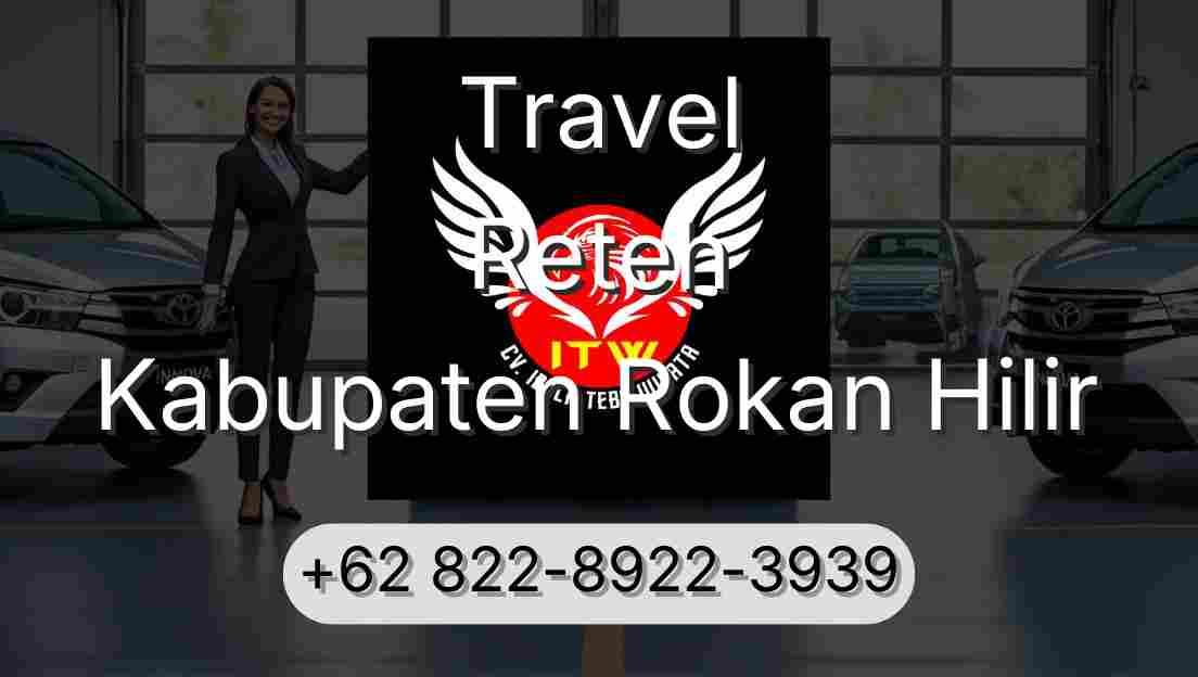 Travel Reteh Kabupaten Rokan Hilir
