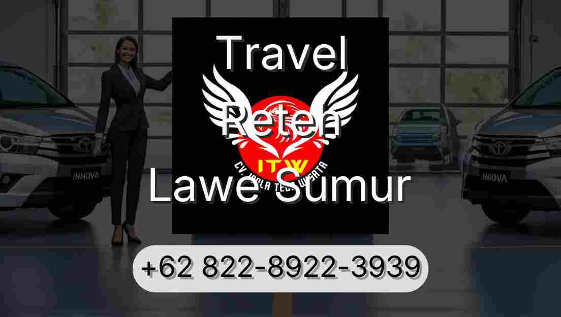 Travel Reteh Lawe Sumur