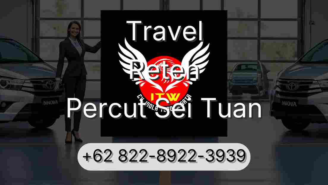 Travel Reteh Percut Sei Tuan