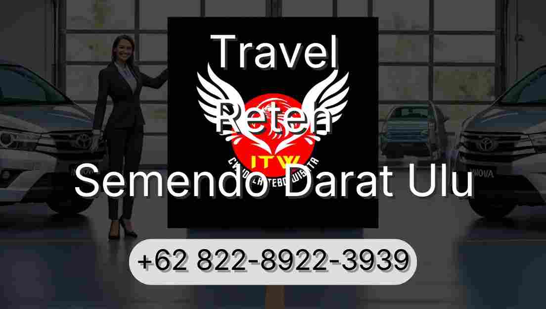 Travel Reteh Semendo Darat Ulu