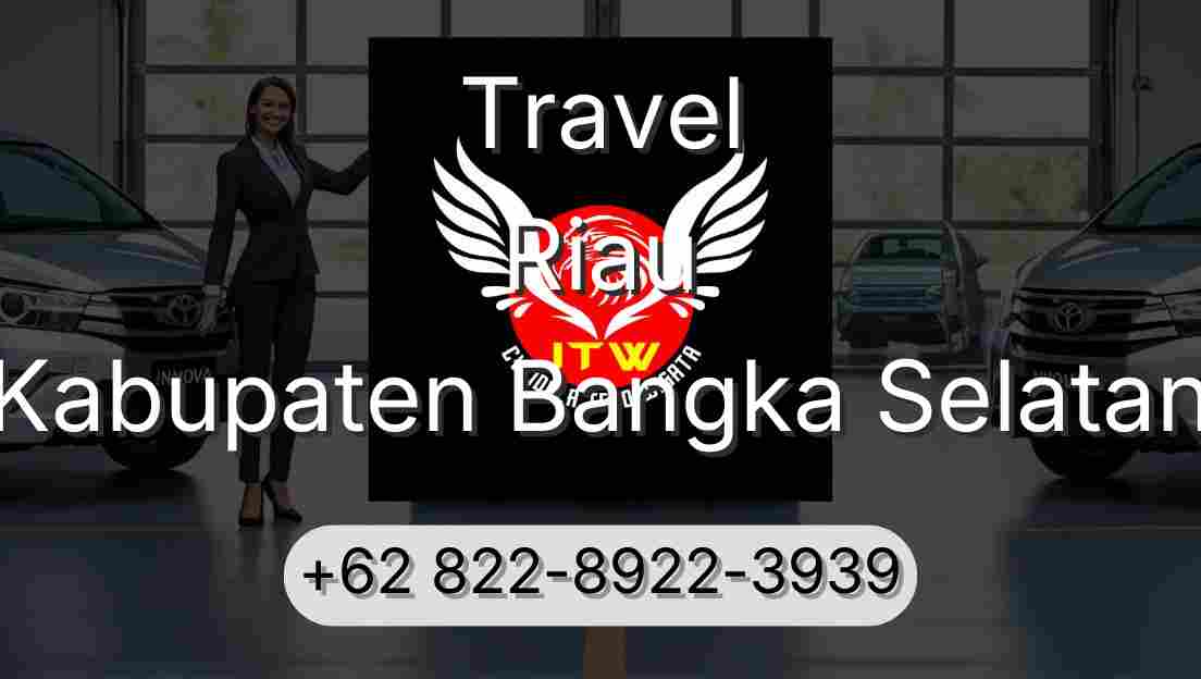 Travel Riau Kabupaten Bangka Selatan