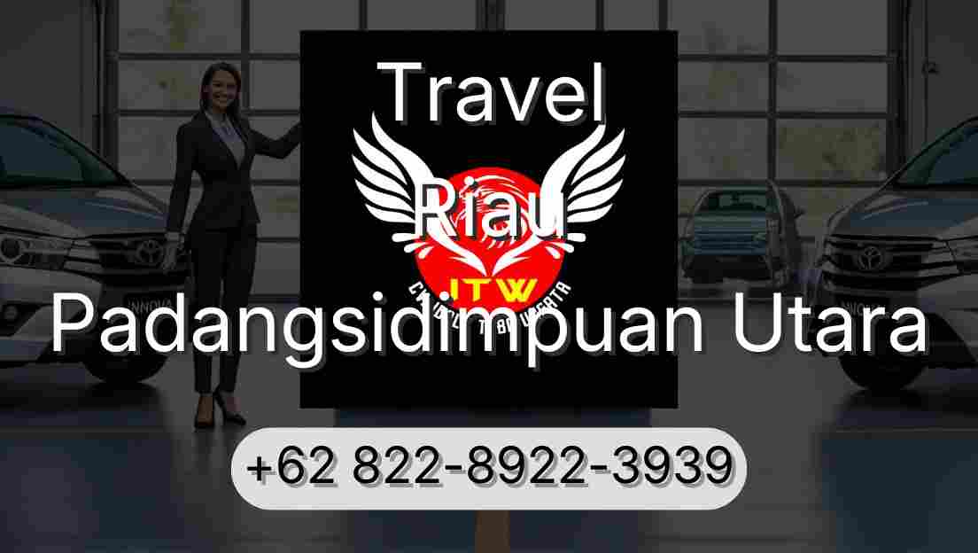 Travel Riau Padangsidimpuan Utara