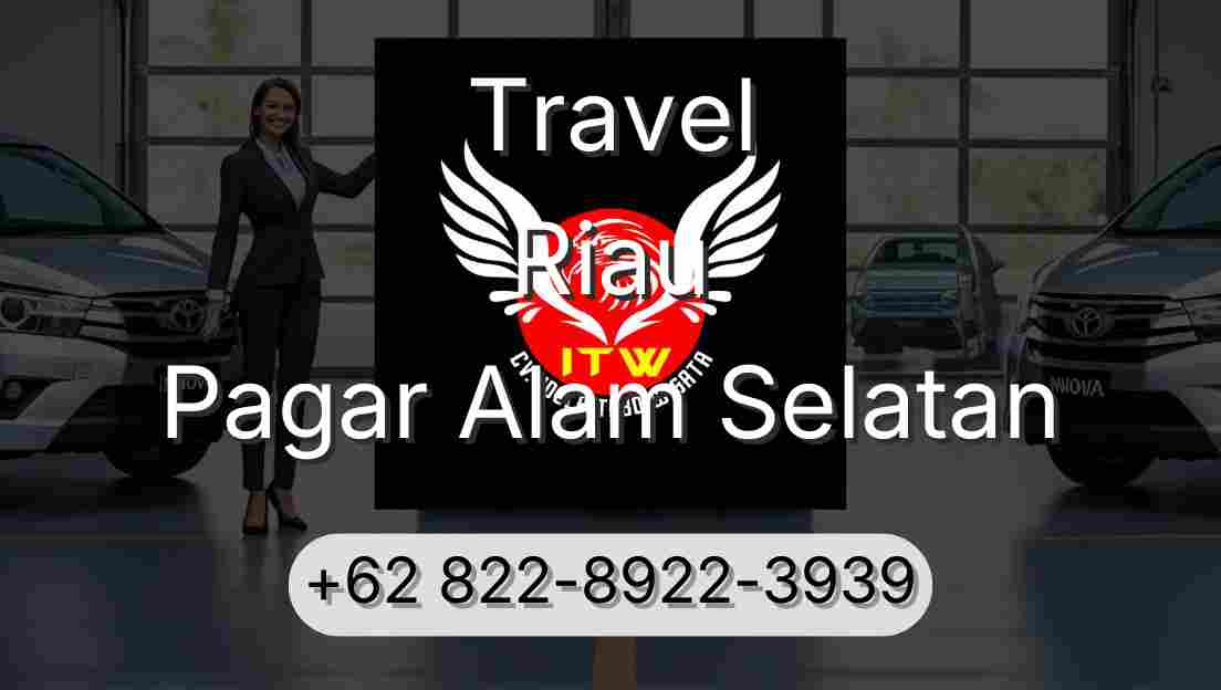 Travel Riau Pagar Alam Selatan