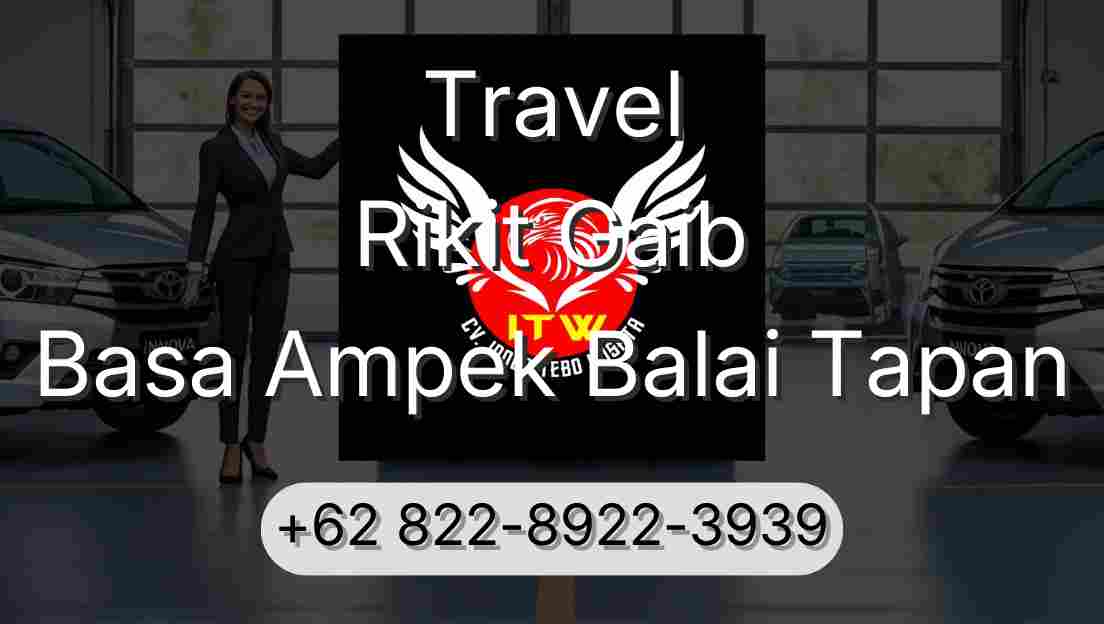 Travel Rikit Gaib Basa Ampek Balai Tapan