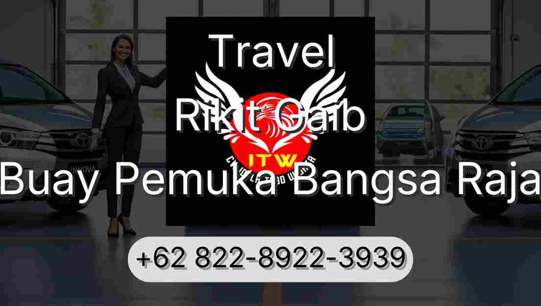 Travel Rikit Gaib Buay Pemuka Bangsa Raja