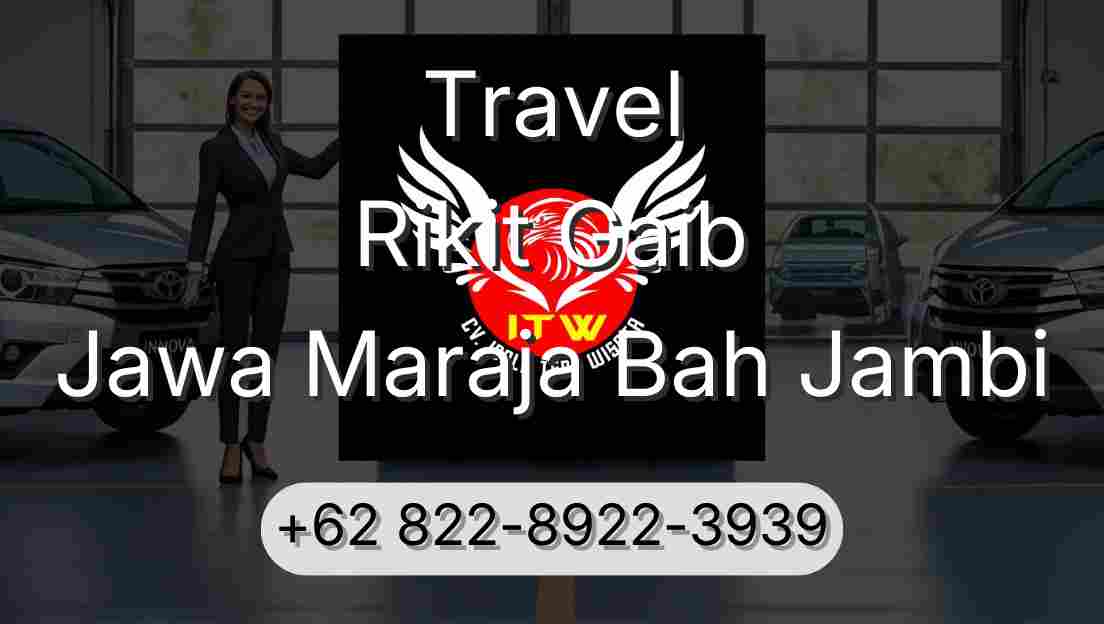 Travel Rikit Gaib Jawa Maraja Bah Jambi