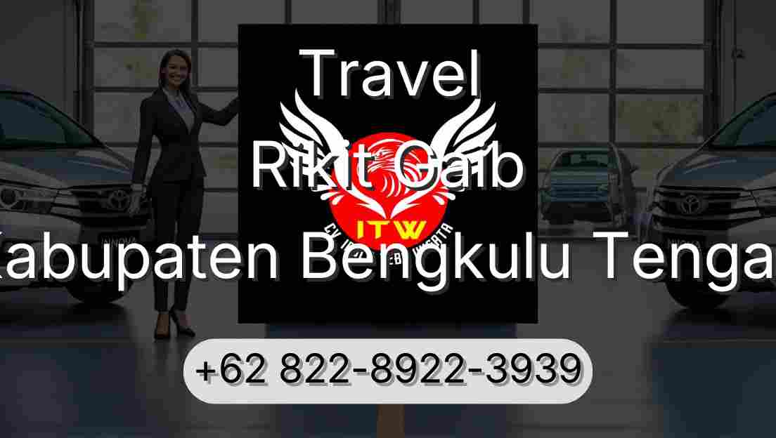 Travel Rikit Gaib Kabupaten Bengkulu Tengah