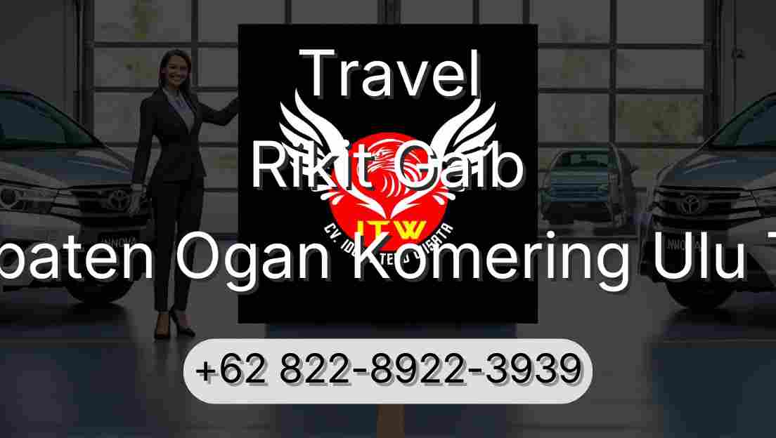 Travel Rikit Gaib Kabupaten Ogan Komering Ulu Timur