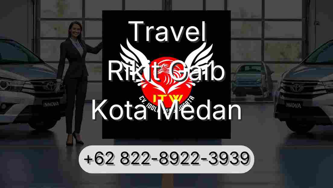 Travel Rikit Gaib Kota Medan