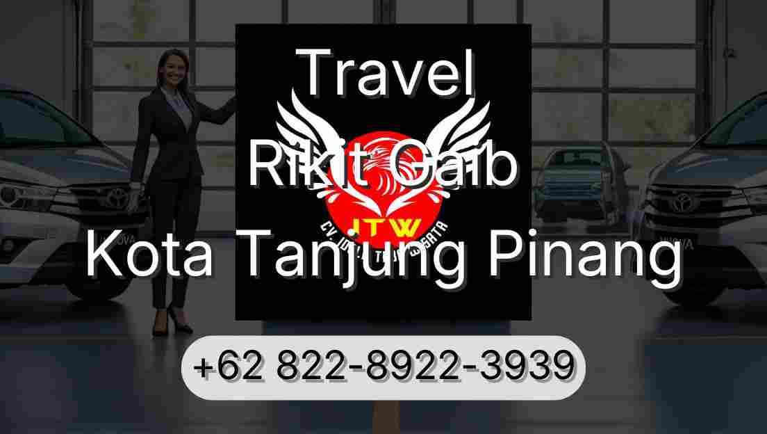 Travel Rikit Gaib Kota Tanjung Pinang