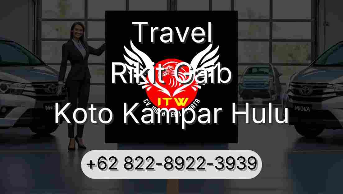 Travel Rikit Gaib Koto Kampar Hulu