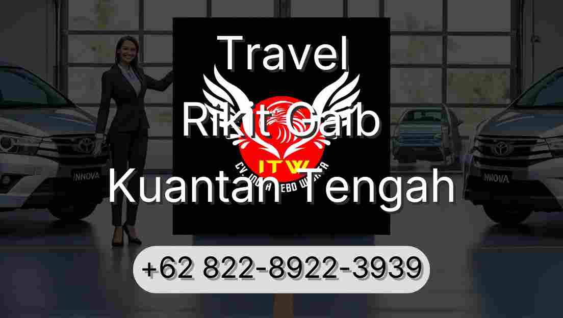 Travel Rikit Gaib Kuantan Tengah