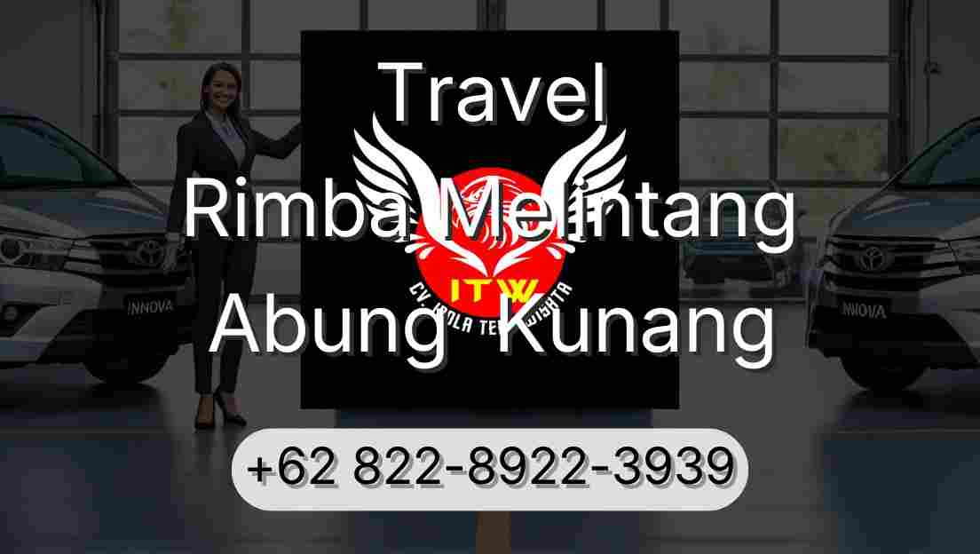 Travel Rimba Melintang Abung  Kunang