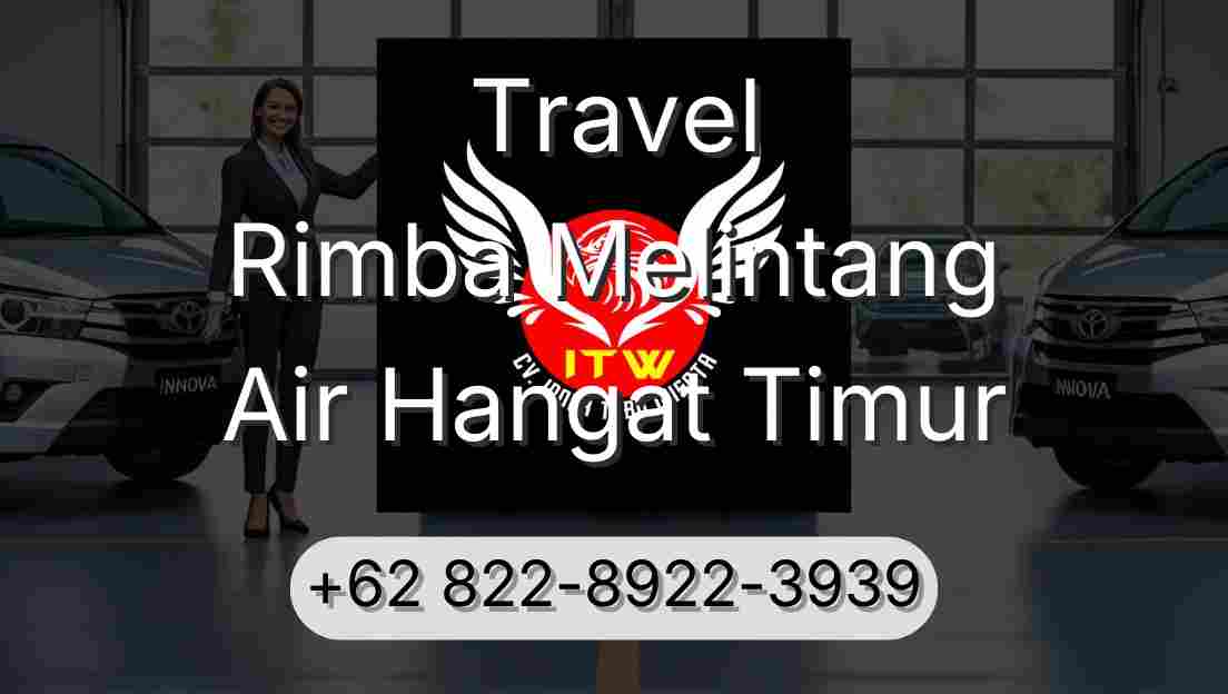 Travel Rimba Melintang Air Hangat Timur