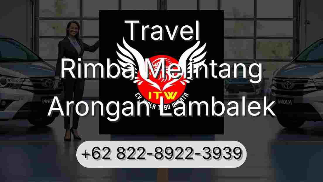 Travel Rimba Melintang Arongan Lambalek